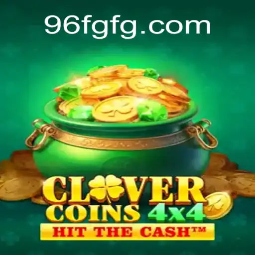Exploring CloverCoins4x4: A New Gaming Experience with 96F.COM