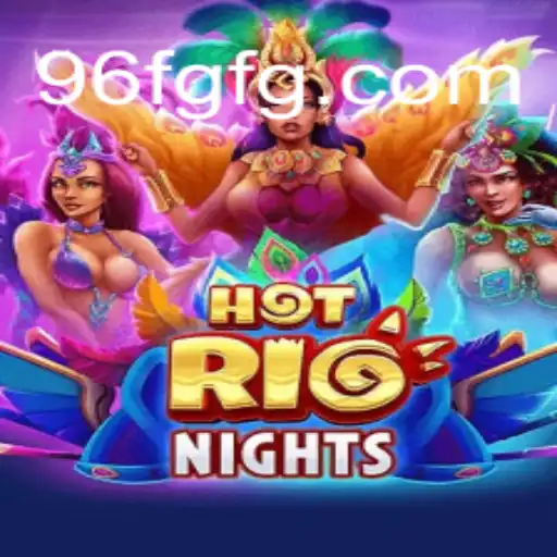 Discover the Thrilling World of HotRioNights: An Exciting Adventure Awaits