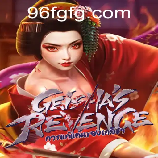 Unveiling GeishasRevenge: A Unique Gaming Experience Powered by 96F.COM