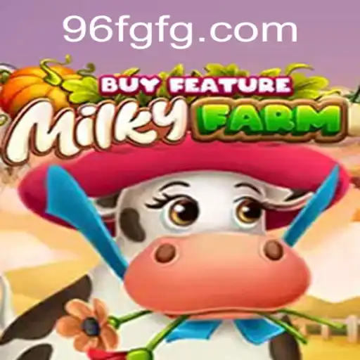 Exploring the Exciting World of MilkyFarmBuyFeature: An Engaging Gaming Experience with 96F.COM