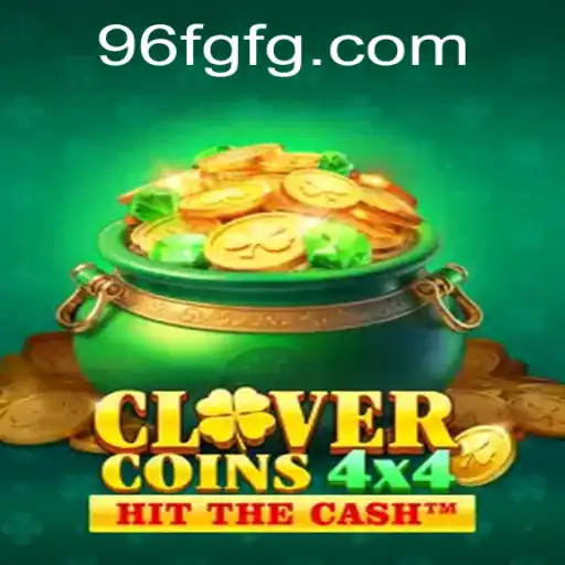 Exploring CloverCoins4x4: A New Gaming Experience with 96F.COM